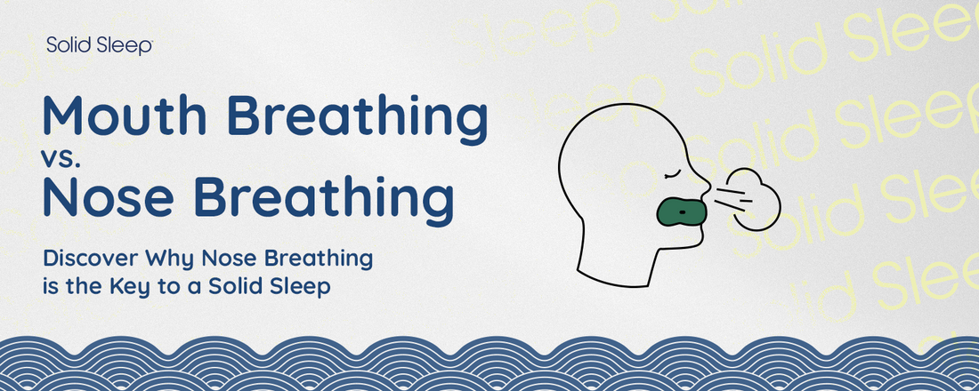 Mouth Breathing vs. Nose Breathing – Why It Matters for Your Sleep